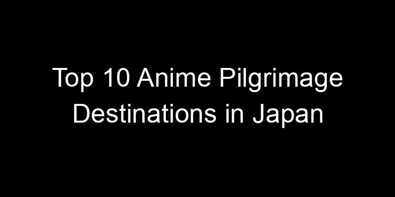 Read more about the article Top 10 Anime Pilgrimage Destinations in Japan