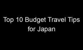 Top 10 Budget Travel Tips for Japan