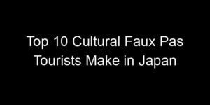 Read more about the article Top 10 Cultural Faux Pas Tourists Make in Japan