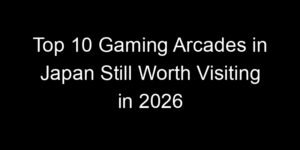Read more about the article Top 10 Gaming Arcades in Japan Still Worth Visiting in 2026