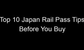 Top 10 Japan Rail Pass Tips Before You Buy