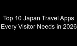 Top 10 Japan Travel Apps Every Visitor Needs in 2026