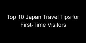 Read more about the article Top 10 Japan Travel Tips for First-Time Visitors