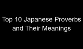 Top 10 Japanese Proverbs and Their Meanings