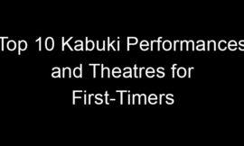 Top 10 Kabuki Performances and Theatres for First-Timers