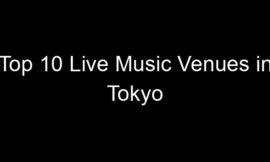 Top 10 Live Music Venues in Tokyo