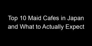 Read more about the article Top 10 Maid Cafes in Japan and What to Actually Expect