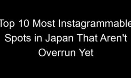 Top 10 Most Instagrammable Spots in Japan That Aren’t Overrun Yet