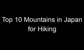 Top 10 Mountains in Japan for Hiking