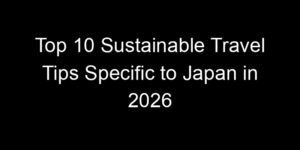 Read more about the article Top 10 Sustainable Travel Tips Specific to Japan in 2026