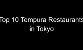 Top 10 Tempura Restaurants in Tokyo
