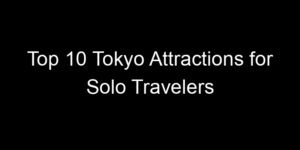 Read more about the article Top 10 Tokyo Attractions for Solo Travelers