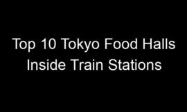 Top 10 Tokyo Food Halls Inside Train Stations