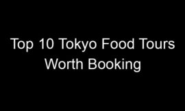 Top 10 Tokyo Food Tours Worth Booking