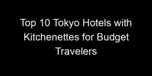 Read more about the article Top 10 Tokyo Hotels with Kitchenettes for Budget Travelers