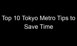 Top 10 Tokyo Metro Tips to Save Time