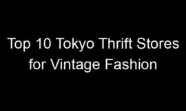 Top 10 Tokyo Thrift Stores for Vintage Fashion