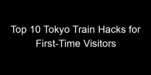 Read more about the article Top 10 Tokyo Train Hacks for First-Time Visitors