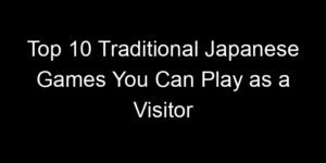 Read more about the article Top 10 Traditional Japanese Games You Can Play as a Visitor