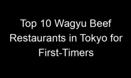 Top 10 Wagyu Beef Restaurants in Tokyo for First-Timers