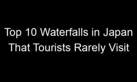 Top 10 Waterfalls in Japan That Tourists Rarely Visit