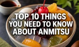 Top 10 Things You Need to Know About Anmitsu