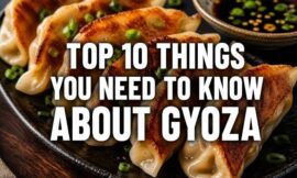 Top 10 Things You Need to Know About Gyoza