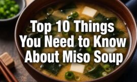 Top 10 Things You Need to Know About Miso Soup