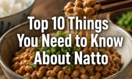 Top 10 Things You Need to Know About Natto
