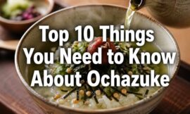 Top 10 Things You Need to Know About Ochazuke