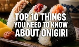 Top 10 Things You Need to Know About Onigiri