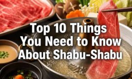 Top 10 Things You Need to Know About Shabu-Shabu