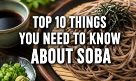 Top 10 Things You Need to Know About Soba