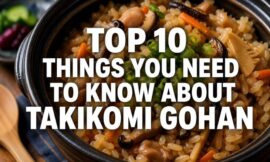 Top 10 Things You Need to Know About Takikomi Gohan