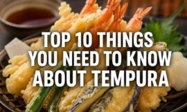 Top 10 Things You Need to Know About Tempura