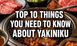 Top 10 Things You Need to Know About Yakiniku