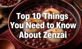 Top 10 Things You Need to Know About Zenzai