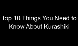 Top 10 Things You Need to Know About Kurashiki